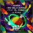 Rio Dela Duna, El Chino, VASSA
