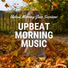 Upbeat Morning Music