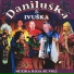 Ivushka, Danilushka