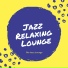 Jazz Relaxing Lounge