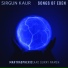 Sirgun Kaur, Songs of Eden