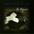 Josh White, Jr.