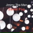 Jimmy Tha Man