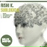 Rishi K.