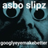 Asbo Slipz