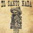 El Santo Nada