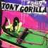 Tony Gorilla