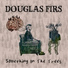 Douglas Firs