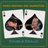 Randy Brecker, Eric Marienthal