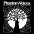 Phantom Voices