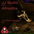JJ Gullo feat. Afrodite