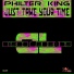 PHILTER KING