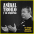 Aníbal Troilo y Su Orquesta Típica