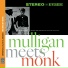 Thelonious Monk & Gerry Mulligan