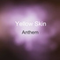 Yellow Skin