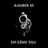 Kaliber 45
