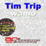 Tim Trip
