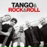 Tango & Rock & Roll
