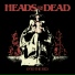 Heads for the Dead