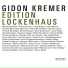 Gidon Kremer, Kremerata Baltica, Sir Simon Rattle