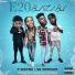 E20, T-Wayne & SB SurfsUp