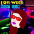 Lofi Weed
