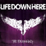 Life Down Here