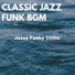 Classic Jazz Funk BGM