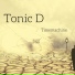 Tonic D