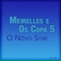 Meirelles E Os Copa