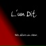 L'un Dit