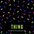 Thing