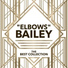 Elbows Bailey