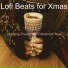 Lofi Beats for Xmas