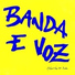 Banda e Voz