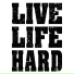 Live Life Hard