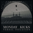 Monday Kicks