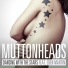 Muttonheads feat. Eden Martin