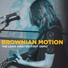 Brownian Motion