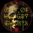 City of Hungry Ghosts