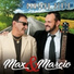 Max, Marcio