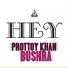 Bushra, Prottoy Khan