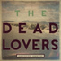 The Dead Lovers