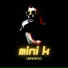 Mini K