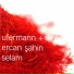 Ufermann, Ercan Sahin