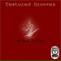 Textured Grooves