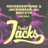 HouseKeepKing, JackinBear, Mieczyk