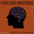 Chilling Matenda
