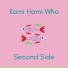 Kami Hami Who