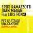 Eros Ramazzotti Juan Magán Luis Fonsi